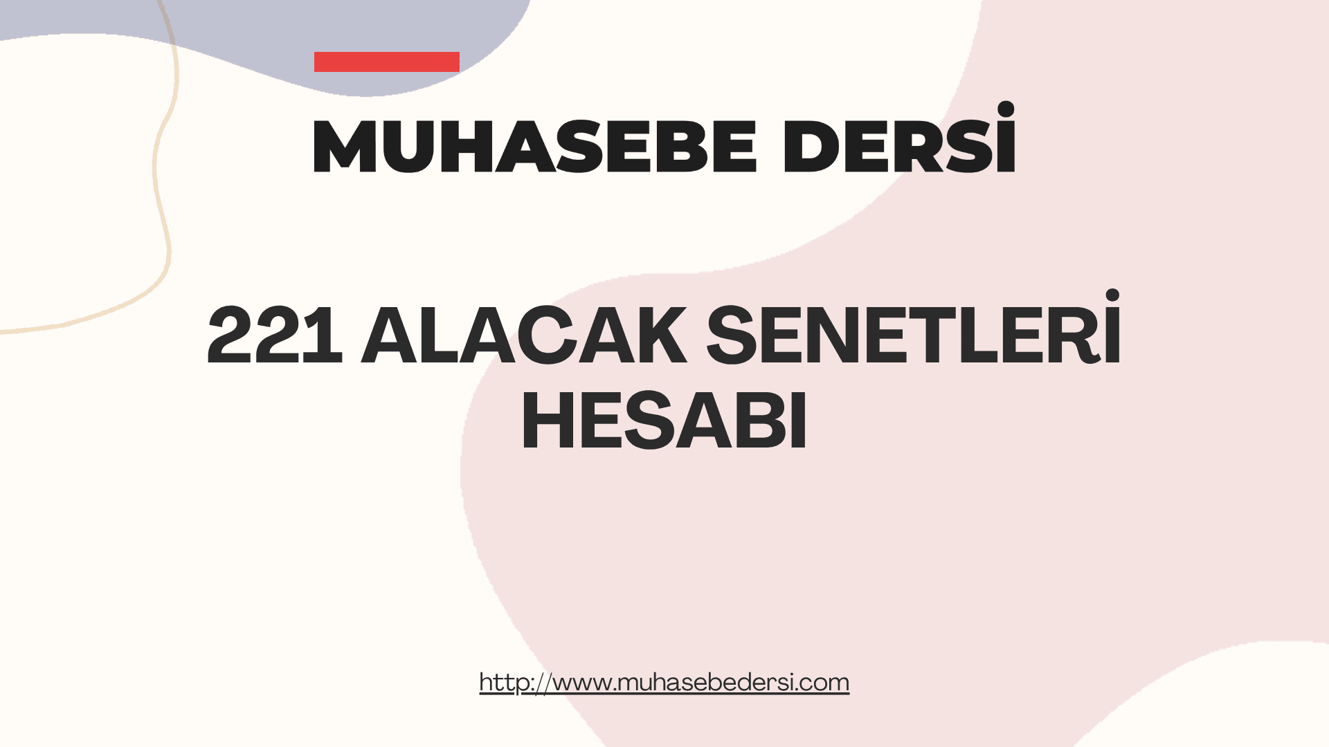 221 Alacak Senetleri Hesabı Nedir? | Muhasebe Kayıtları ve Örnekler