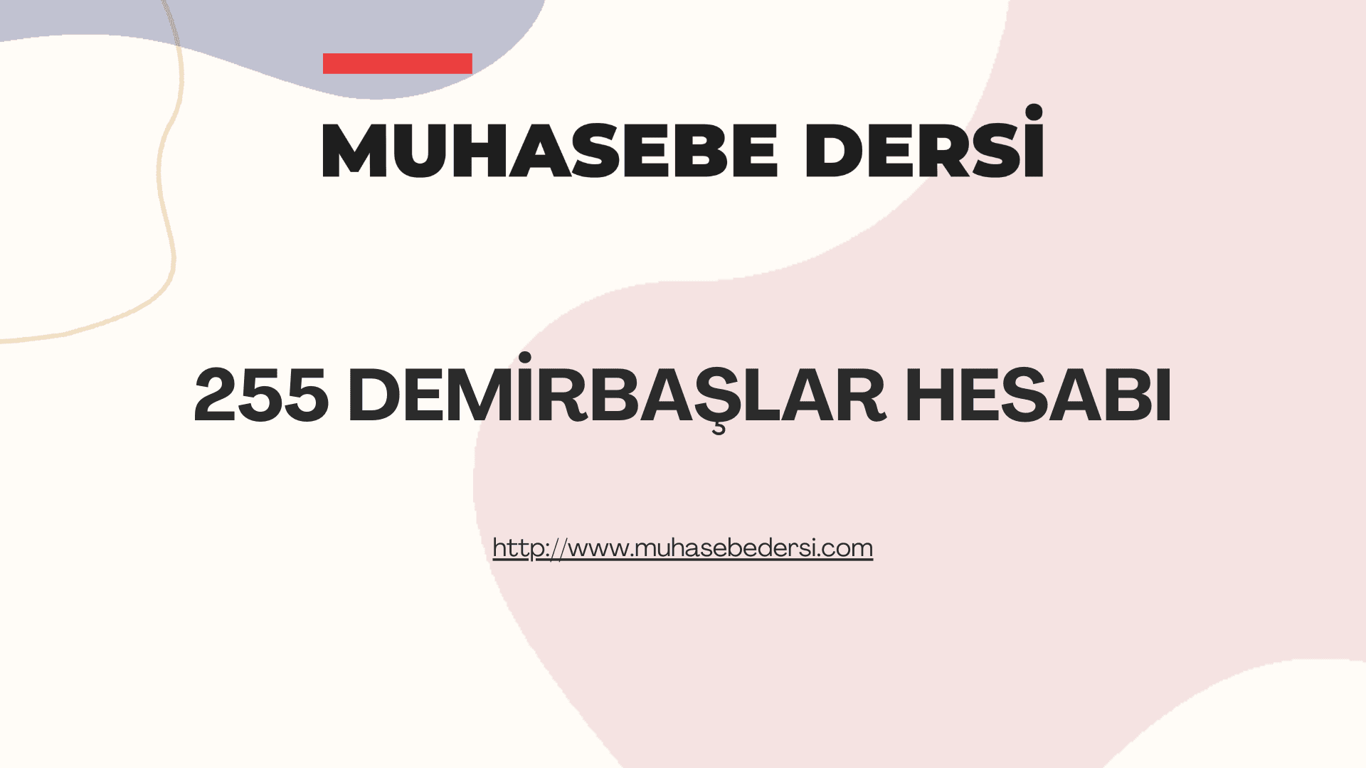 255 Demirbaşlar Hesabı Nedir? | Muhasebe Kayıtları ve Örnekler
