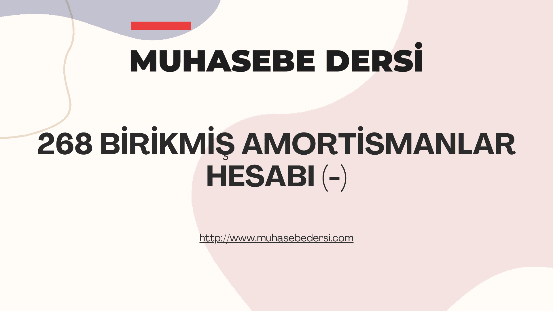 268 Birikmiş Amortismanlar (-) Hesabı Nedir? | Muhasebe Kayıtları ve Örnekler