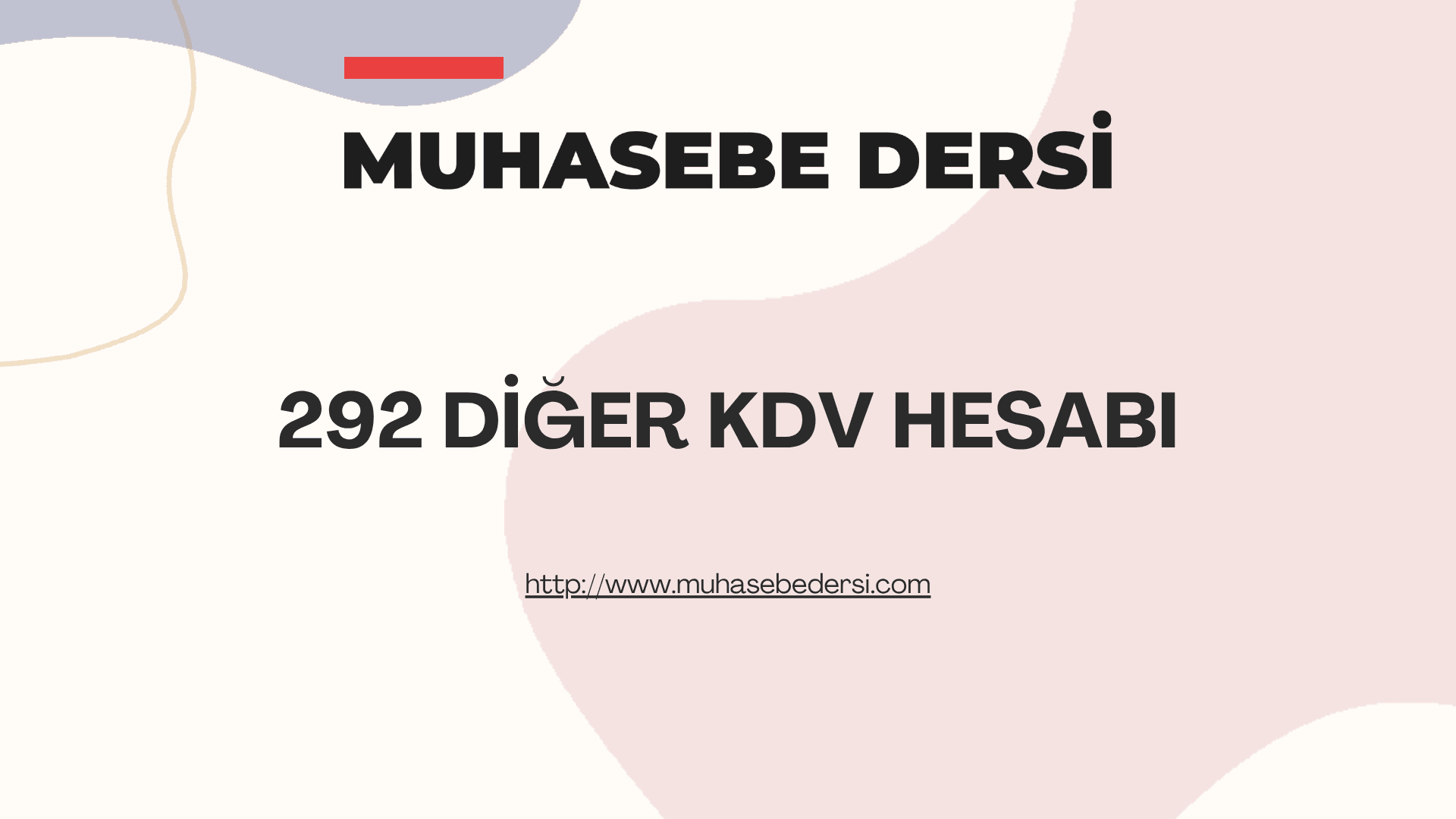 292 Diğer KDV Hesabı Nedir? | Muhasebe Kayıtları ve Örnekler